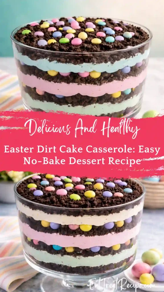 Easter Dirt Cake Casserole with Oreo soil, Peeps bunnies, and jelly beans