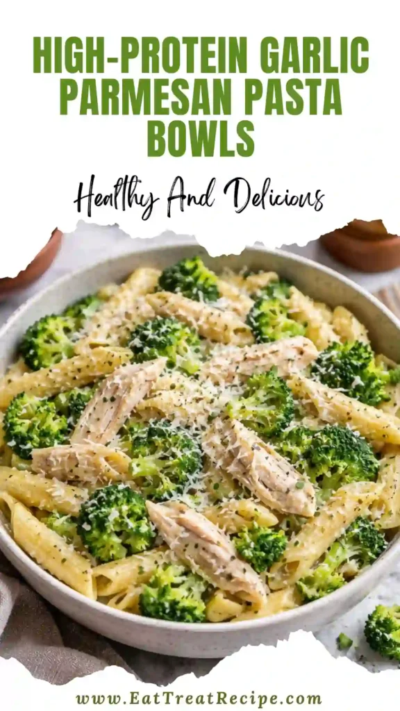 high protein garlic parmesan pasta bowls with chicken