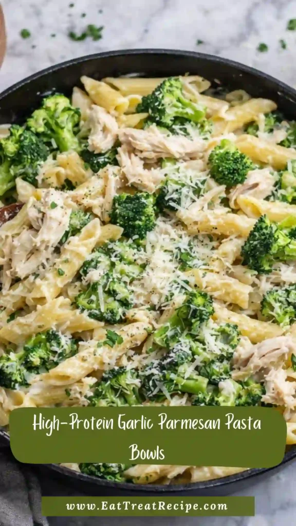 high protein garlic parmesan pasta bowls with chicken