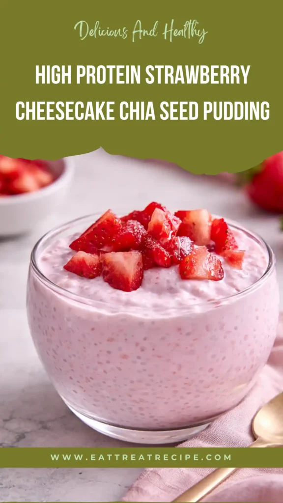 High Protein Strawberry Cheesecake Chia Seed Pudding