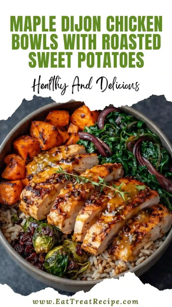 maple dijon chicken bowls with roasted sweet potatoes