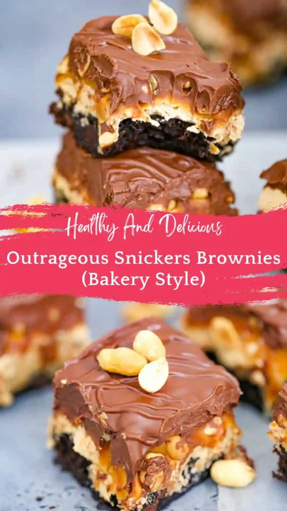 outrageous snickers brownies fudgy chocolate caramel peanut layers