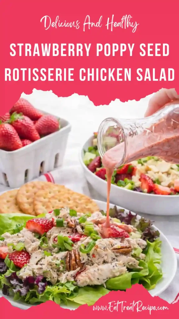 Strawberry poppy seed rotisserie chicken salad with vibrant fruits and greens
