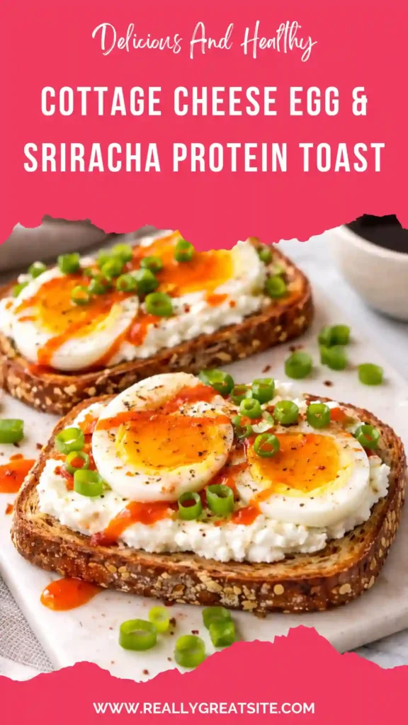 cottage cheese egg sriracha protein toast high protein breakfast