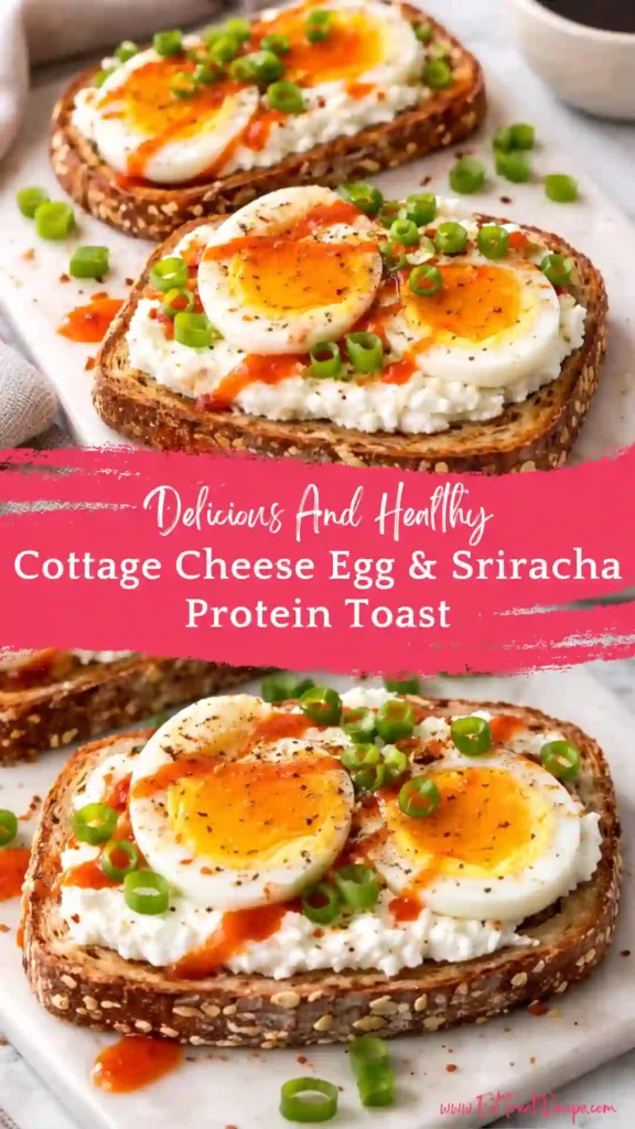 cottage cheese egg sriracha protein toast high protein breakfast
