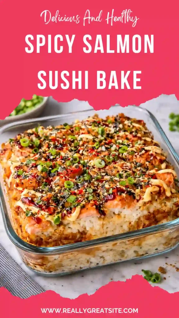 spicy salmon sushi bake creamy crispy top viral dish