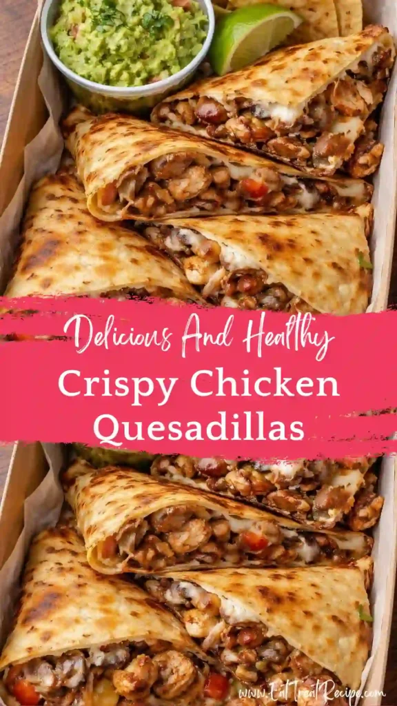 chicken quesadillas crispy golden cheesy stacked triangles