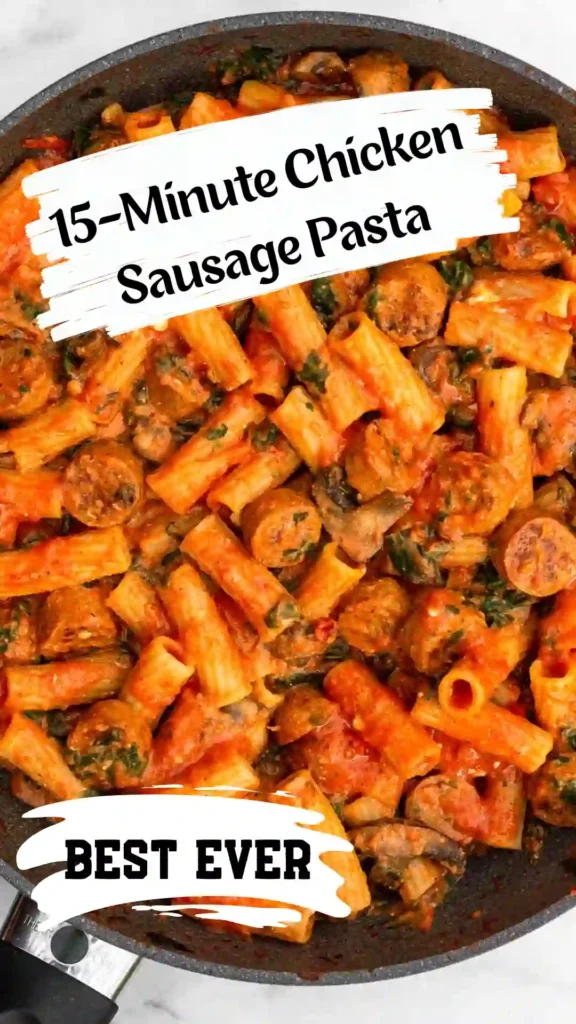 Chicken Sausage Pasta with Parmesan and spinach